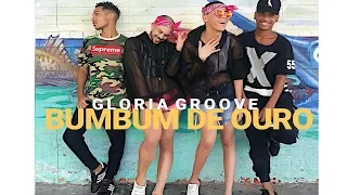 Gloria Groove - Bumbum de Ouro | Coreografia Dance Video