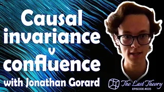 Causal invariance versus confluence with Jonathan Gorard