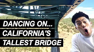 Dancing On The Tallest Bridge In California | Foresthill Bridge | kentobaby