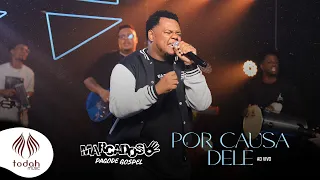 Marcados Pagode Gospel | Por Causa Dele [Cover]