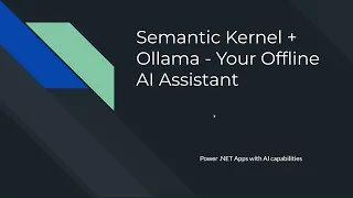 Semantic Kernel + Ollama - Your Offline AI Assistant