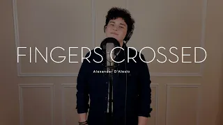 FINGERS CROSSED - Lauren Spencer-Smith | Alexander D'Alesio cover