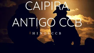 🔴🤠 Hinos CCB caipira primitivo