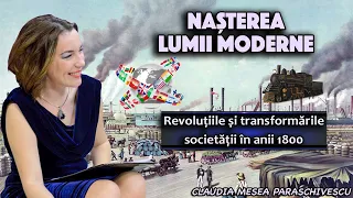 Nasterea lumii moderne * Revolutiile si transformarile societatii in anii 1800