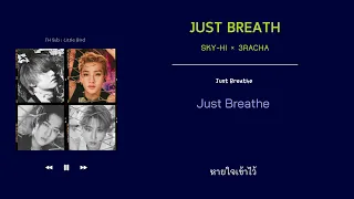 [THAISUB/ซับไทย] SKY-HI - JUST BREATHE feat. 3RACHA of Stray Kids #นกน้อยซับ