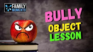 BULLYING - OBJECT LESSON using APPLES