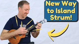Learn A NEW WAY to Play the Island Strum on Ukulele!