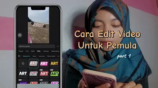 Cara Edit Video Untuk Pemula Part 1