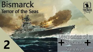 Battleship Bismarck - Pt. 2 | A Survivor's Story of Service aboard the Iron Giant | Trench Diaries