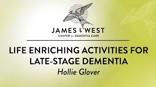 Life Enriching Activities for Late-Stage Dementia