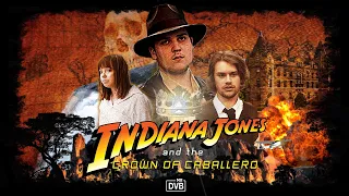 Indiana Jones and the Crown of Caballero - Fan Film