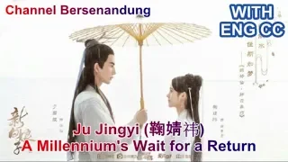 Eng/Indo sub The Legend of White Snake Ost - Ju Jingyi (鞠婧祎) A Millennium's Wait for a Return(千年等一回)