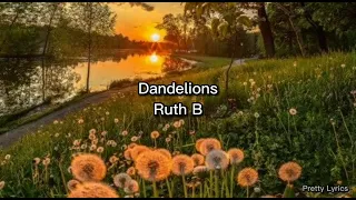Dandelions - Ruth B (tradução)
