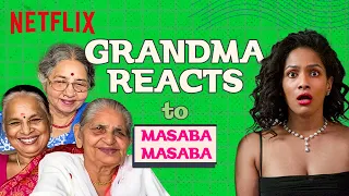 Indian Grandmothers React to Masaba Masaba | Akasa, Sharan Nair, Anandita Pagnis | Netflix India