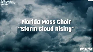 Florida Mass Choir - Storm Cloud Rising (Lyric Video)