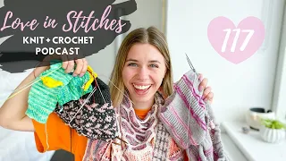 Knitty Natty | Love in Stitches Knit & Crochet Podcast | Episode 117