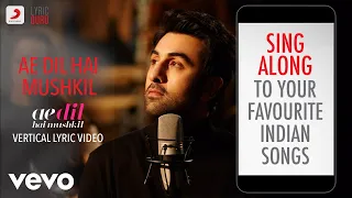 Ae Dil Hai Mushkil - Official Bollywood Lyrics|Arijit Singh