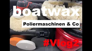 boatwax- Poliermaschine, Polierschwämme & die prof.v Reinigung #bootspflege #politur #polieren