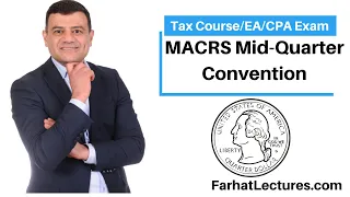 Cost Recovery MACRS Mid Quarter Convention. CPA/EA Exam