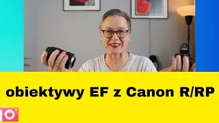 Obiektywy EF z Canon R i RP