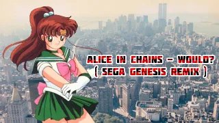 Would? -  Alice in Chains ( Sega Genesis Remix )