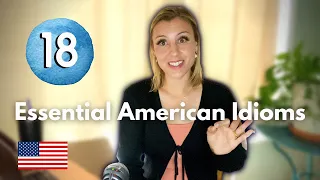 18 American English idioms and phrases explained