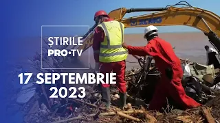 Știrile PRO TV - 17 septembrie 2023