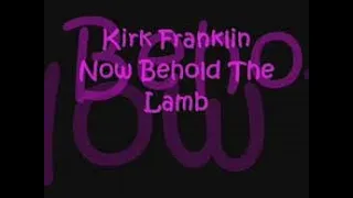 Now Behold The Lamb - lyrics