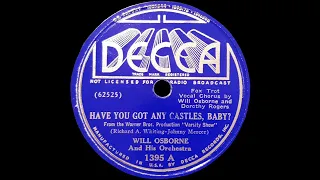 1937 Will Osborne - Have You Got Any Castles, Baby? (Will Osborne and Dorothy Rogers, vocals)