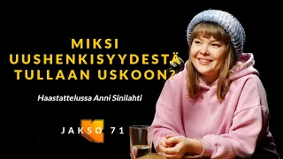 Miksi uushenkisyydestä tullaan uskoon? Anni Sinilahti