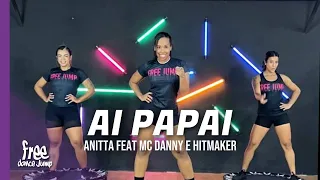 Ai Papai - Anitta feat Mc Danny e Hitmaker | FREEJUMP Bora Pular - Coreografia