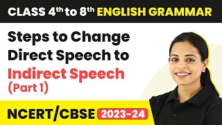 Steps to Change Direct Speech to Indirect Speech (Part 1) | Class 5 to 8 English Grammar