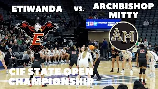 Etiwanda vs. Archbishop Mitty | CIF State Open FINALS 2023 | Last Second Game Winning Shot