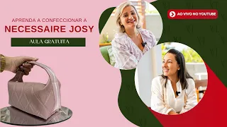 Aprenda a Confeccionar a Necessaire Josy | Aula Gratuita