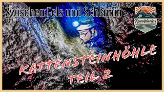 Kattensteinhöhle Teil 2 - Zwischen Fels und Schlamm -