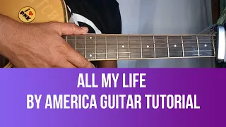 ALL MY LIFE (by AMERICA) GUITAR TUTORIAL by Pareng Mike