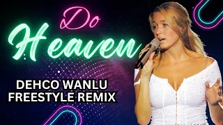 Do - heaven ► Freestyle Mix by Dehco Wanlu  🟢 LINK PARA BAIXAR ESSA VERSÃO ESTÁ NA DESCRIÇÃO