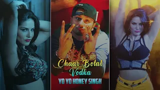 Yo Yo Honey Singh | Chaar Botal Vodka Status | Sunny Leone | Efx Status 🔥 | honey singh song status