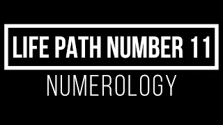Life Path Number 11. Numerology Master Number 11