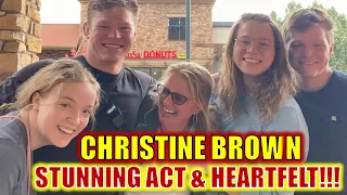 Sister Wives | CHRISTINE BROWN'S STUNNING GESTURE AND UNEXPECTED TWIST!!! SEE!!!