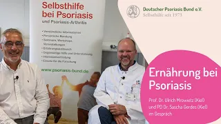 Ernährung bei Psoriasis - Prof. Dr. Ulrich Mrowietz und PD Dr. Sascha Gerdes im Gespräch