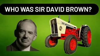 The amazing career of David Brown!! The man behind the David Brown tractor company.