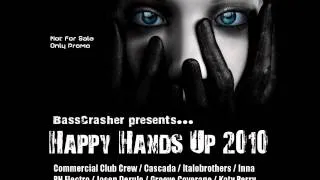 Happy Hands Up 2010 Mixed By: BassCrasher