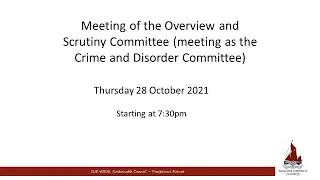 28/10/2021 - Overview and Scrutiny Committee (meeting as the Crime and Disorder Committee) meeting