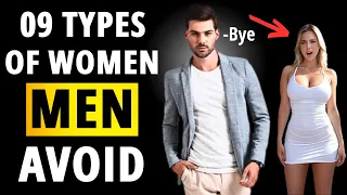 9 Types Of Women Men Avoid ( Are You One Of Them ? )