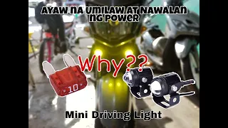 MINI DRIVING LIGHT V1 - AYAW NA UMILAW AT NAWALAN NG POWER - PROBLEM IS??
