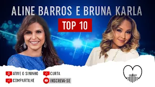 Aline Barros & Bruna Karla ''Top 10'' Só as Melhores