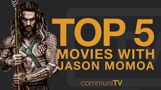 TOP 5: Jason Momoa Movies