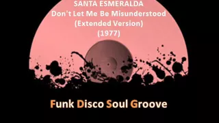 SANTA ESMERALDA  -  Don't Let Me Be Misunderstood  (Extended version) (1977)