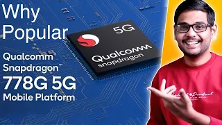 Why Every Other Smartphone have Snapdragon 778G?